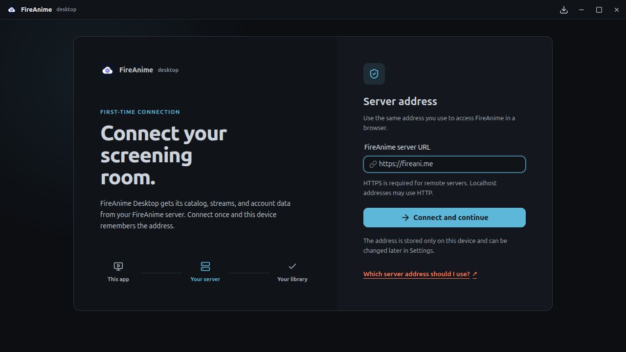 Die FireAnime-Desktop-Einrichtung mit dem Serverfeld https://fireani.me und der Schaltfläche Connect and continue.