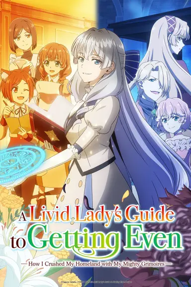 Poster von A Livid Lady's Guide to Getting Even: How I Crushed My Homeland with My Mighty Grimoires