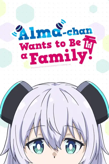 Alma-chan Wants to Have a Family!